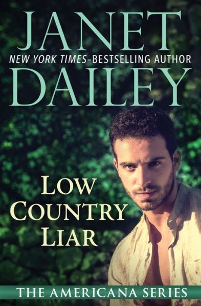 Low Country Liar - The Americana Series - Janet Dailey - Książki - Open Road Media - 9781497639560 - 17 czerwca 2014