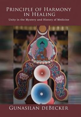 Cover for Gunasilan Debecker · Principle of Harmony in Healing (Gebundenes Buch) (2017)