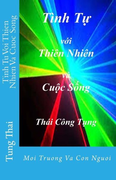 Cover for Tung Cong Thai · Tinh Tu Voi Thien Nhien Va Cuoc Song: Moi Truong Va Con Nguoi (Paperback Book) (2014)