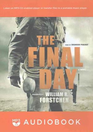 Cover for William R. Forstchen · The Final Day (MP3-CD) (2017)