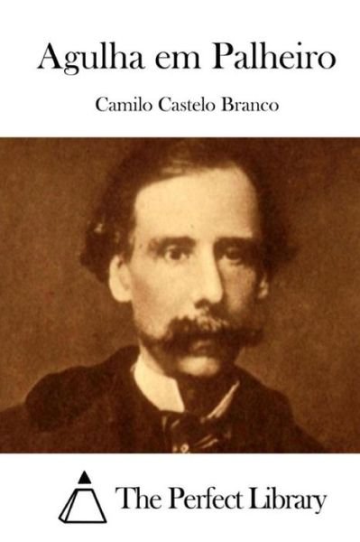 Cover for Camilo Castelo Branco · Agulha Em Palheiro (Paperback Bog) (2015)
