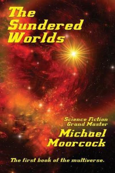 Cover for Michael Moorcock · The Sundered Worlds (Pocketbok) (2018)
