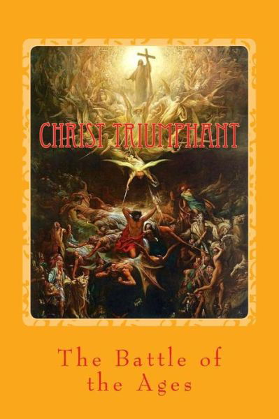 Cover for Smock, George (Jed) · Christ Triumphant: the Battle of the Ages (Taschenbuch) (2015)