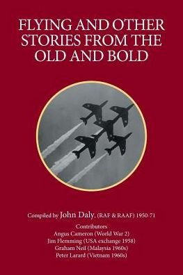 Flying and Other Stories from the Old and Bold - John Daly - Böcker - Xlibris - 9781524515560 - 2 augusti 2016