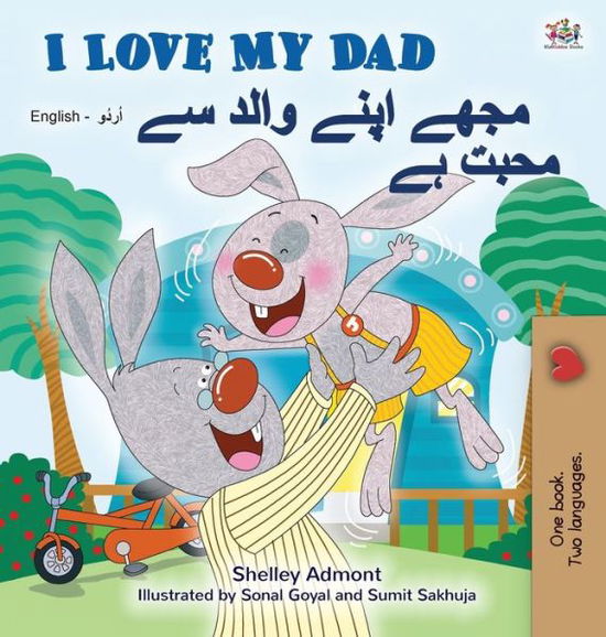 Cover for Shelley Admont · I Love My Dad (English Urdu Bilingual Book for Kids) (Book) (2020)