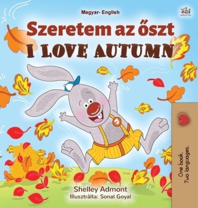 Cover for Shelley Admont · I Love Autumn (Hungarian English Bilingual Book for Kids) (Hardcover Book) (2020)