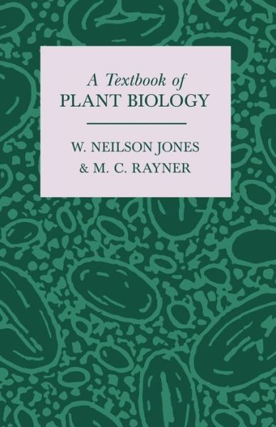 Cover for M C Rayner · A Textbook of Plant Biology (Paperback Book) (2017)