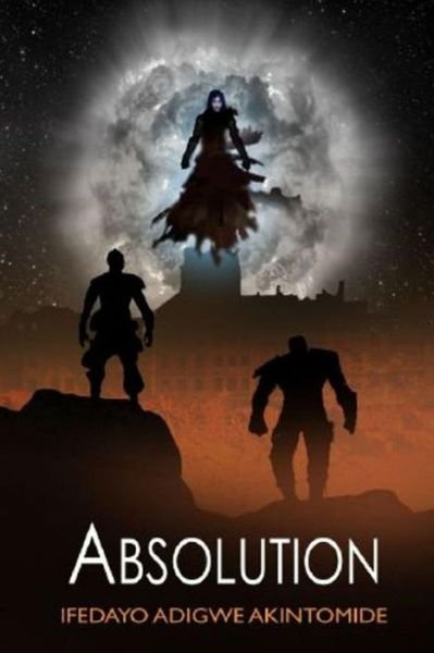 Cover for Mr. Ifedayo Adigwe Akintomide · Absolution (Paperback Book) (2016)