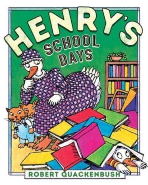 Cover for Robert Quackenbush · Henry's School Days - Henry Duck (Innbunden bok) (2023)