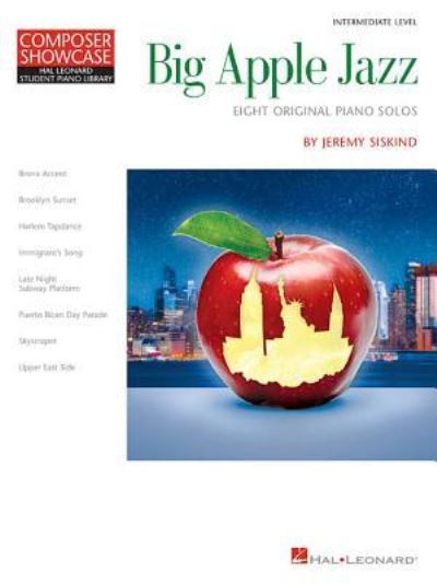 Big Apple Jazz - Jeremy Siskind - Książki - Hal Leonard Corporation - 9781540029560 - 1 lipca 2018