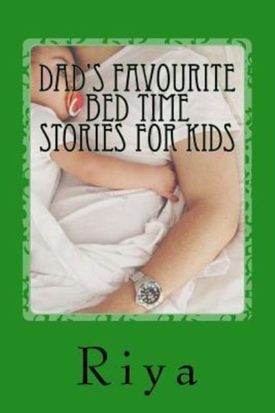 Cover for Riya · Dad's Favourite Bed Time Stories For Kids (Pocketbok) (2016)