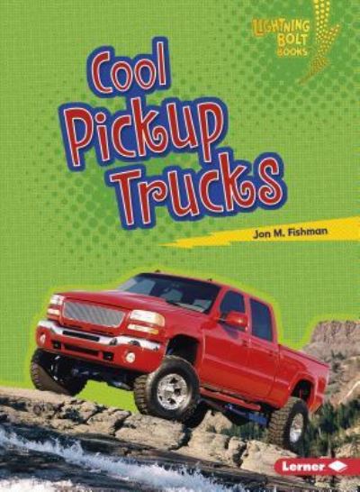 Cover for Jon M. Fishman · Cool Pickup Trucks (Paperback Book) (2018)