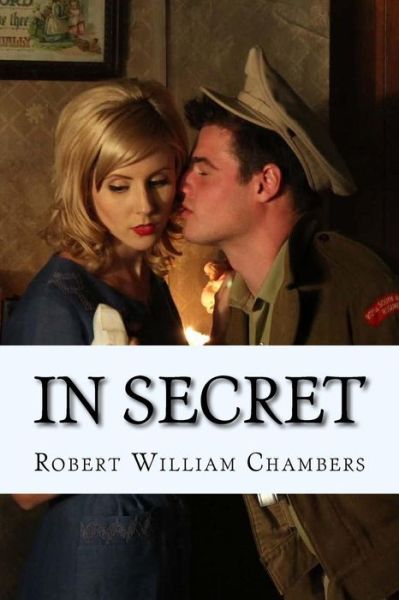 Cover for Robert William Chambers · In Secret (Paperback Book) (2017)