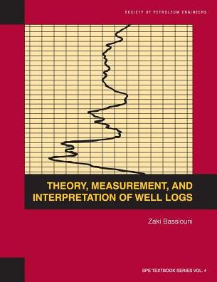 Cover for Zaki Bassiouni · Theory, measurement, and interpretation of well logs (Book) (2013)