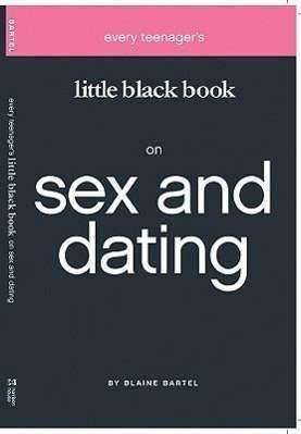 Cover for Blaine Bartel · Every Teenager's Little Black Book on Sex and Dating (Little Black Books) (Little Black Books (Harrison House)) (Little Black Books (Harrison House)) (Pocketbok) (2002)