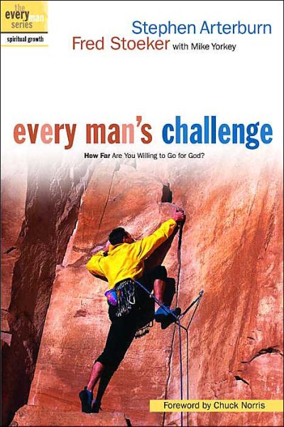 Every Man's Challenge: How Far are you Willing to Go for God? - Every Man - Stephen Arterburn - Books - Waterbrook Press (A Division of Random H - 9781578567560 - May 18, 2004