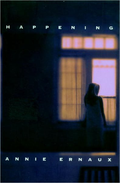 Cover for Annie Ernaux · Happening (Gebundenes Buch) (2011)