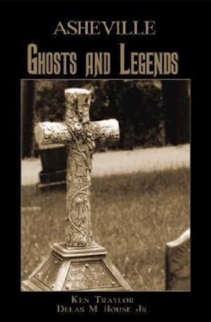 Cover for Ken Traylor · Asheville Ghosts and Legends (Paperback Book) (2006)