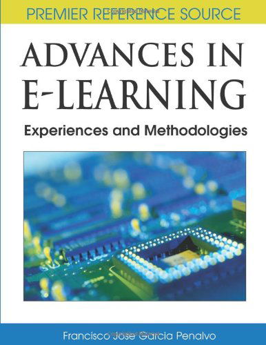 Cover for Francisco Jose Garcia Penalvo · Advances in E-learning: Experiences and Methodologies (Premier Reference Source) (Hardcover Book) (2008)