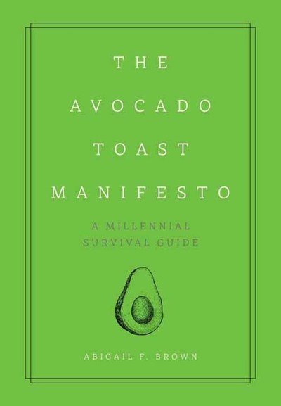 Cover for Amena Brown · The Avocado Toast Manifesto: A Millennial Survival Guide - Curios (Hardcover Book) (2019)