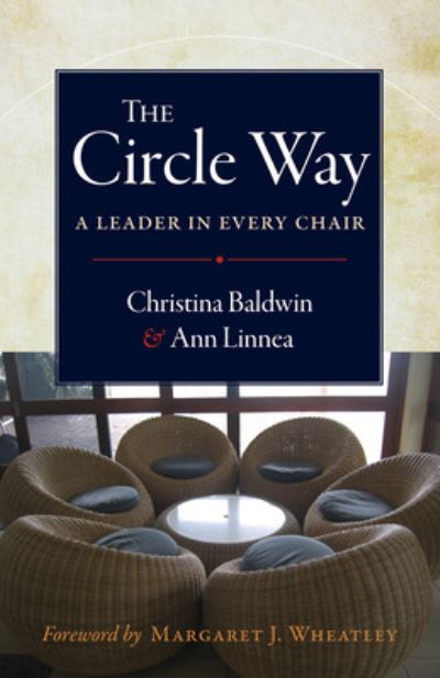 Cover for Christina Baldwin · The Circle Way: A Leader in Every Chair (Paperback Book) (2010)