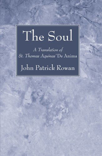 Cover for John Patrick Rowan · The Soul: a Translation of St. Thomas Aquinas' De Anima (Paperback Book) (2008)