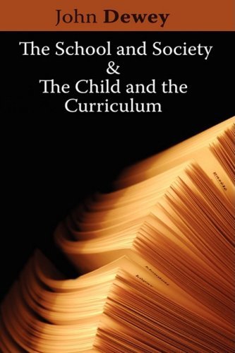 Cover for John Dewey · The School and Society &amp; the Child and the Curriculum (Taschenbuch) (2008)