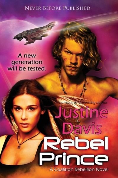 Cover for Justine Davis · Rebel Prince: Book 3 of the Coalition Rebellion Novels (Pocketbok) (2015)