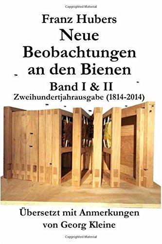 Cover for Franz Huber · Franz Hubers Neue Beobachtungen an den Bienen Vollstandige Ausgabe Band I &amp; II Zweihundertjahrausgabe (1814-2014) (German Edition) (Gebundenes Buch) [German edition] (2014)