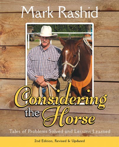 Cover for Mark Rashid · Considering the Horse: Tales of Problems Solved and Lessons Learned (Hardcover Book) (2010)