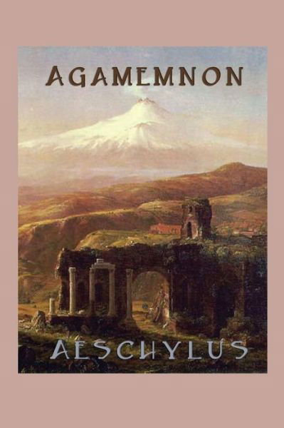 Cover for Aeschylus Aeschylus · Agamemnon (Paperback Book) (2013)