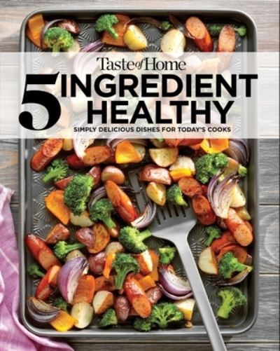 Cover for Taste Of Home · Taste of Home 5 Ingredient Healthy Cookbook (Paperback Book) (2020)