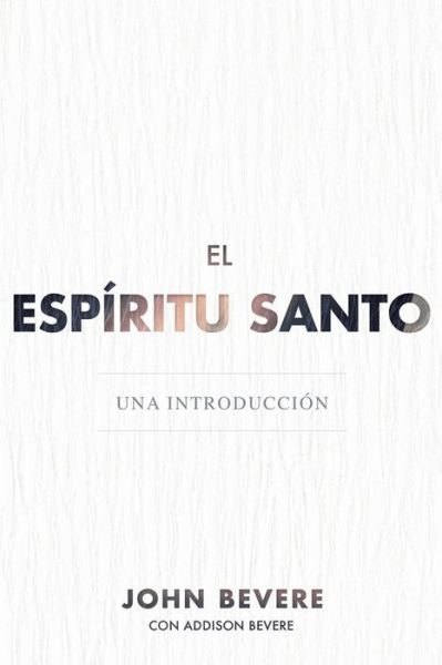 Cover for John Bevere · El Espiritu Santo (Taschenbuch) (2016)