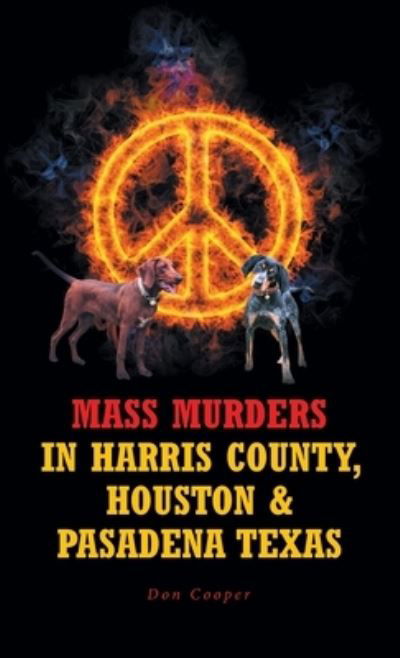 Cover for Don Cooper · Mass Murders in Harris County, Houston and Pasadena Texas (Paperback Bog) (2021)