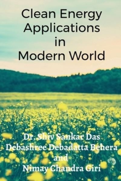 Clean Energy Applications in Modern World - Shiv - Boeken - Notion Press - 9781638069560 - 8 februari 2021