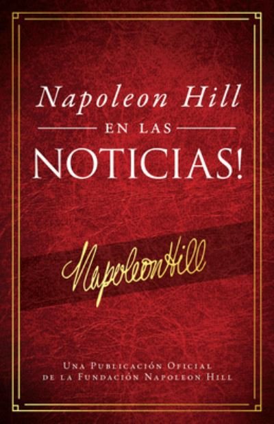 Cover for Napoleon Hill · Napoleón Hill En Las Noticias! (Pocketbok) (2022)