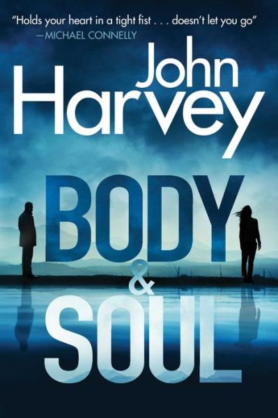 Cover for John Harvey · Body &amp; Soul: A Frank Elder Mystery (Paperback Book) (2020)