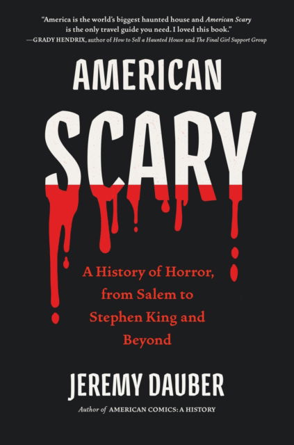 Jeremy Dauber · American Scary: A History of Horror, from Salem to Stephen King and Beyond (Hardcover Book) (2024)