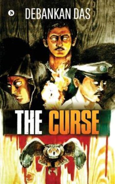 The Curse - Debankan Das - Books - Notion Press, Inc. - 9781644293560 - September 15, 2018