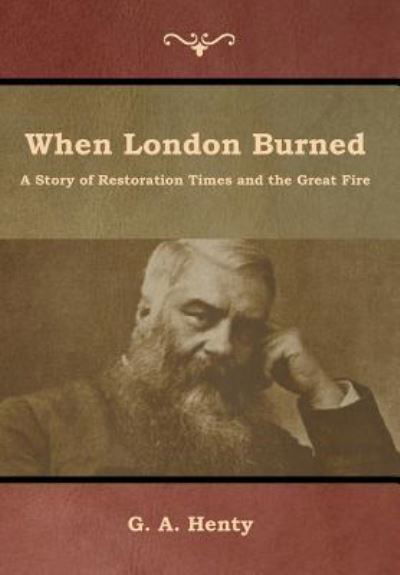 Cover for G a Henty · When London Burned (Hardcover bog) (2019)
