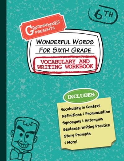 Cover for Grammaropolis · Wonderful Words for Sixth Grade Vocabulary and Writing Workbook: Definitions, Usage in Context, Fun Story Prompts, &amp; More - Grammaropolis Vocabulary Workbooks (Pocketbok) (2021)