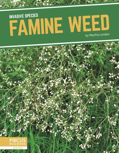 Cover for Martha London · Famine Weed - Invasive Species (Hardcover Book) (2021)