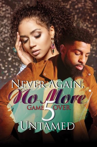 Cover for Untamed · Never Again, No More 5: Game Over (Paperback Book) (2023)