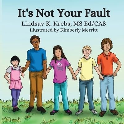 Cover for Krebs, MS Ed/Cas Lindsay K · It's Not Your Fault (Pocketbok) (2020)