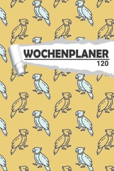 Cover for Aw Media · Wochenplaner Papagei (Pocketbok) (2020)
