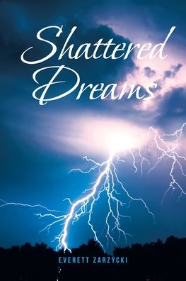 Cover for Everett Zarzycki · Shattered Dreams (Paperback Book) (2021)