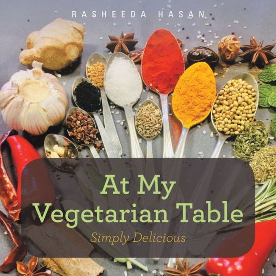 Cover for Rasheeda Hasan · At My Vegetarian Table (Paperback Book) (2021)