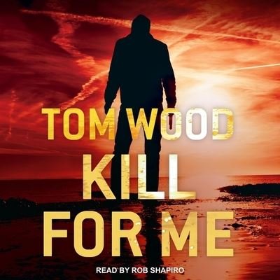 Cover for Tom Wood · Kill for Me (CD) (2018)