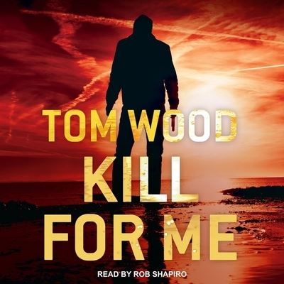 Cover for Tom Wood · Kill for Me (CD) (2018)