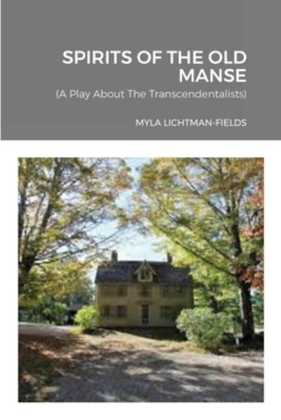 Cover for Myla Lichtman-Fields · Spirits of the Old Manse (Book) (2021)